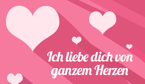 Ich liebe dich von ganzem Herzen