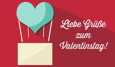 Liebe Grüße zum Valentinstag!